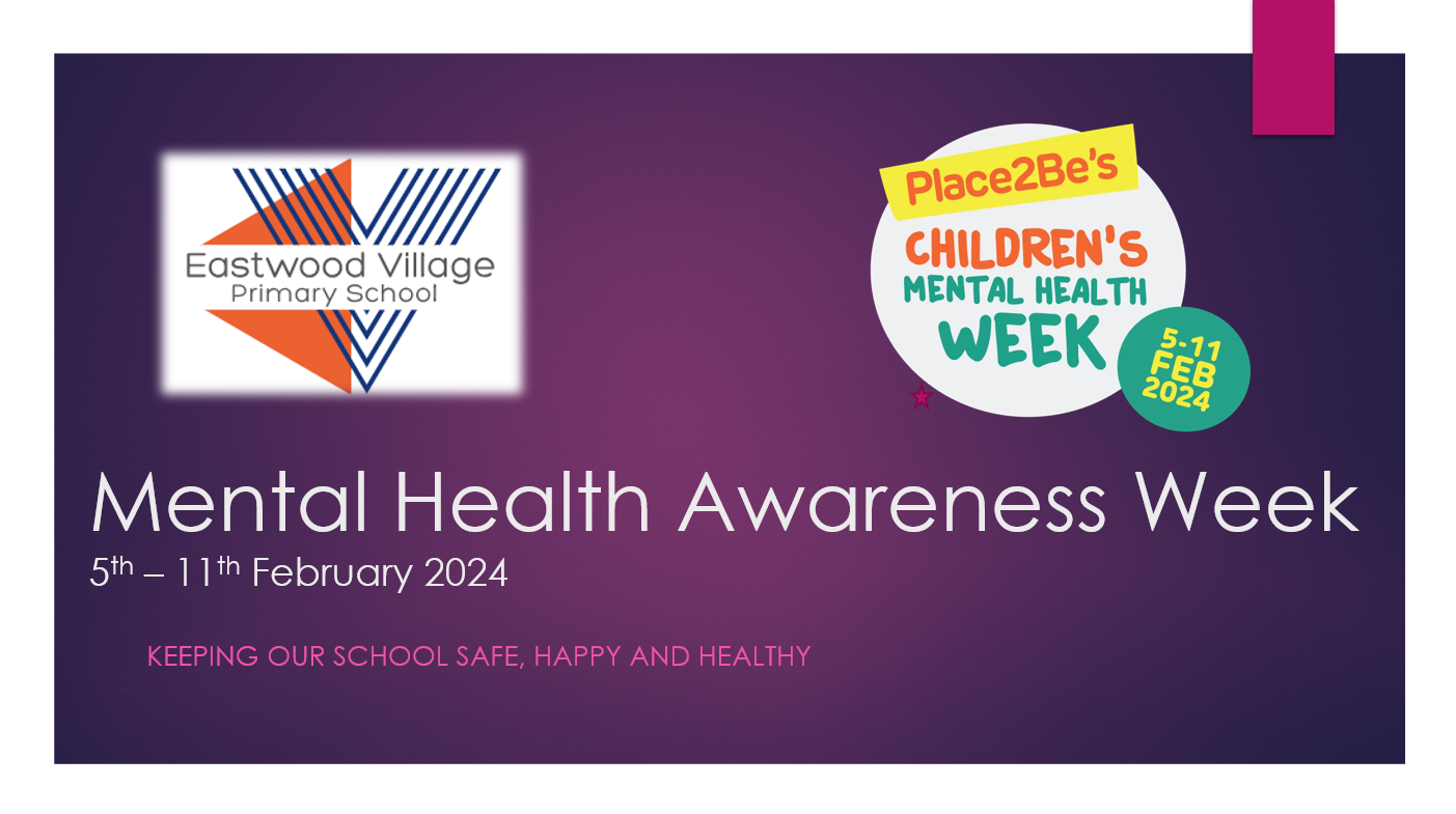 Mental Health Awareness Week 2024 Eastwood Village Primary Mental Health Awareness Week 2024 Eastwood Village Primary